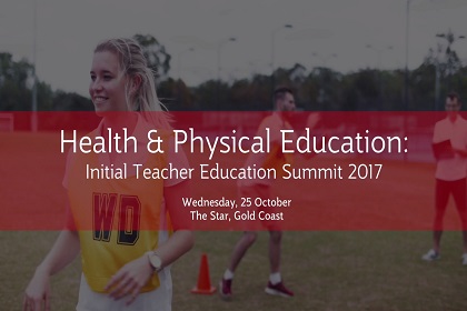 Health and Physical Education: Initial Teacher Education Summit 2017