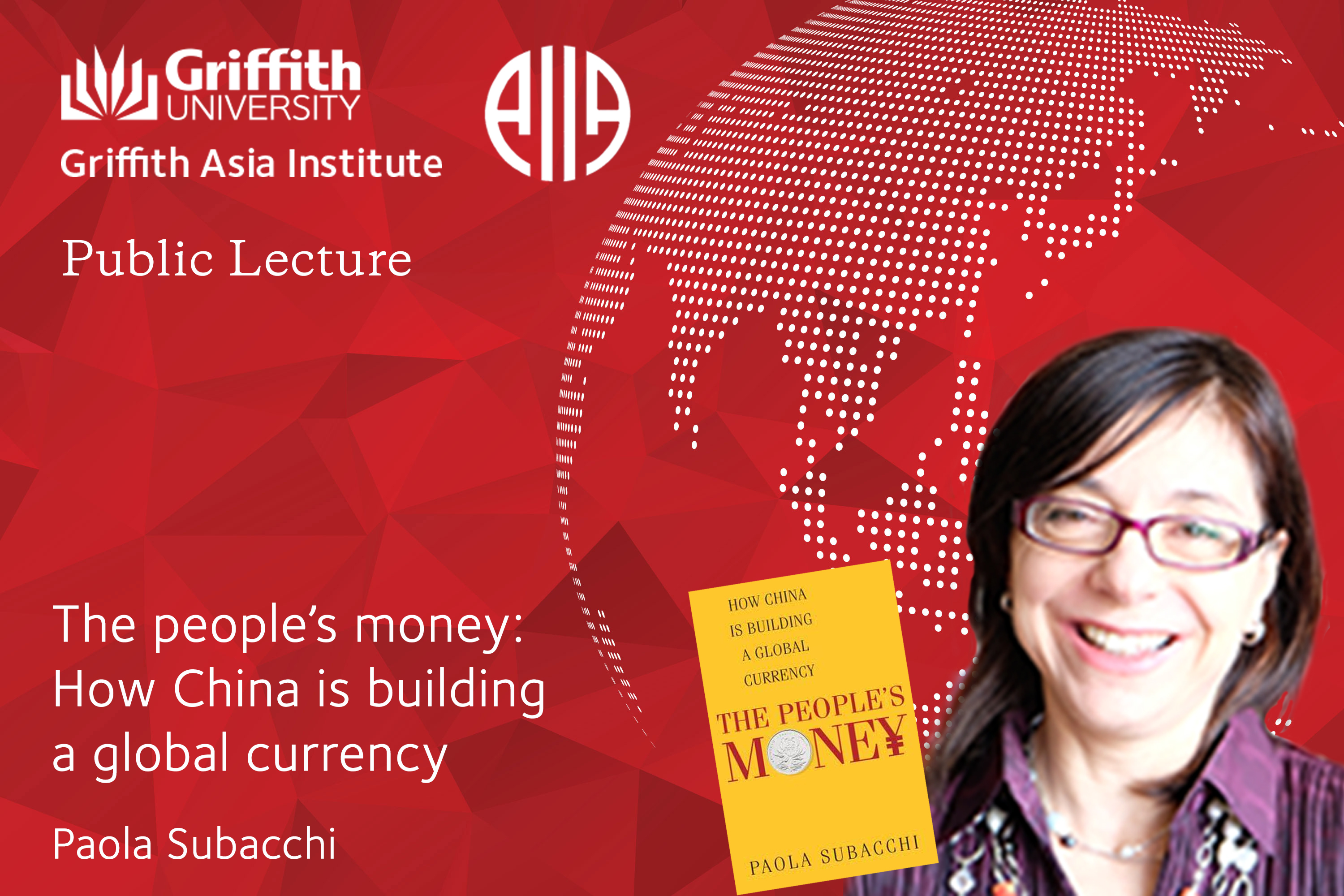 Griffith Asia Institute public lecture: The people's money: How China is building a global currency