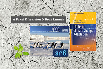 Panel discussion - Climate change update: Moving forward on adaptation and Book launch - Limits to Climate Change Adaptation