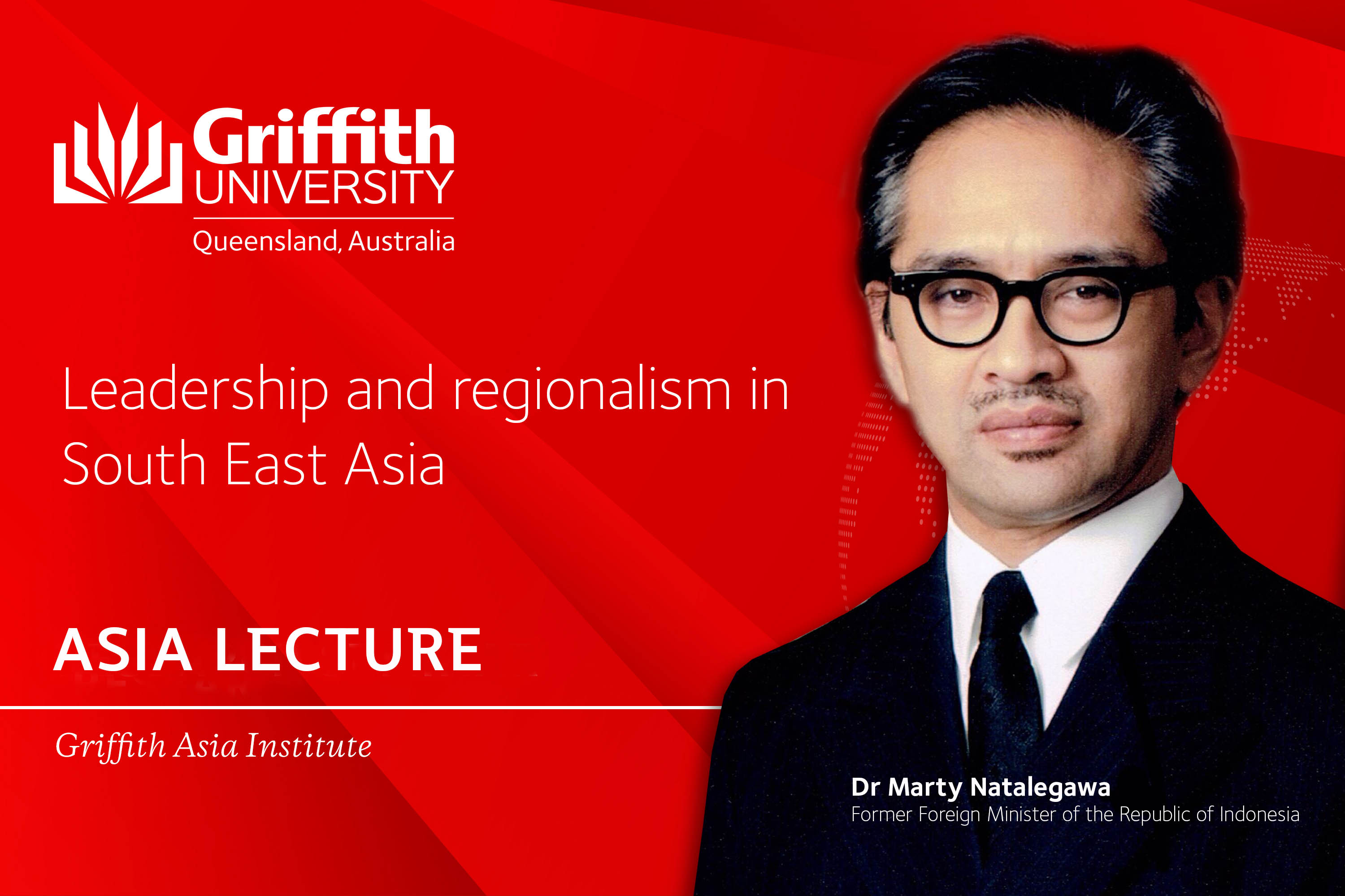 Griffith Asia Institute 2018 Asia Lecture: Leadership and regionalism in South East Asia