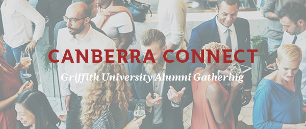 Canberra Connect Griffith University Alumni Gathering