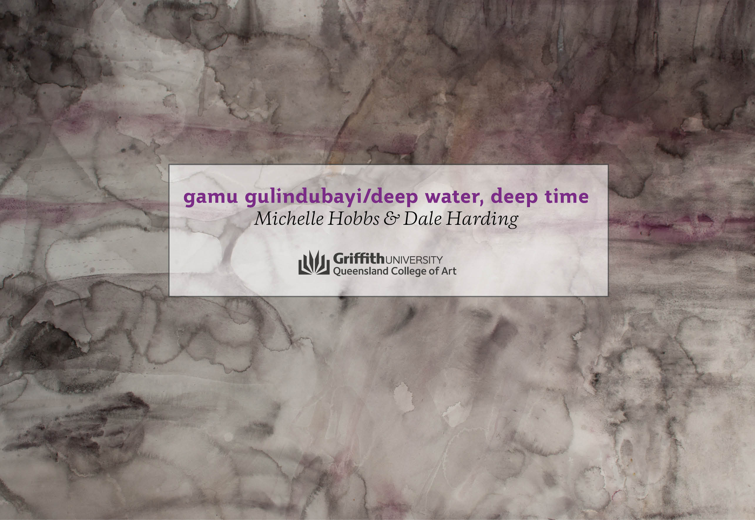 gamu gulindubayi / deep water, deep time : Michelle Hobbs & Dale Harding